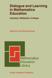 Dialogue and Learning in Mathematics Education: Intention, Reflection, Critique (2002)