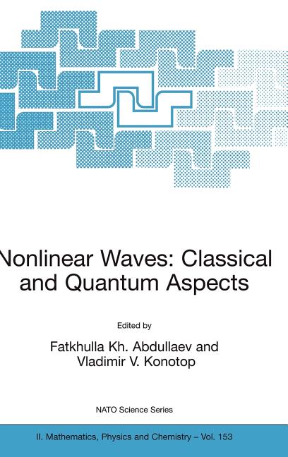 Nonlinear Waves: Classical and Quantum Aspects (2004)