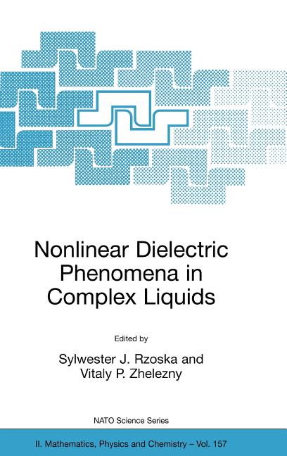 Nonlinear Dielectric Phenomena in Complex Liquids (2004)