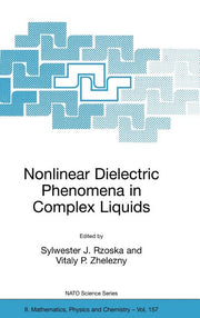 Nonlinear Dielectric Phenomena in Complex Liquids (2004)
