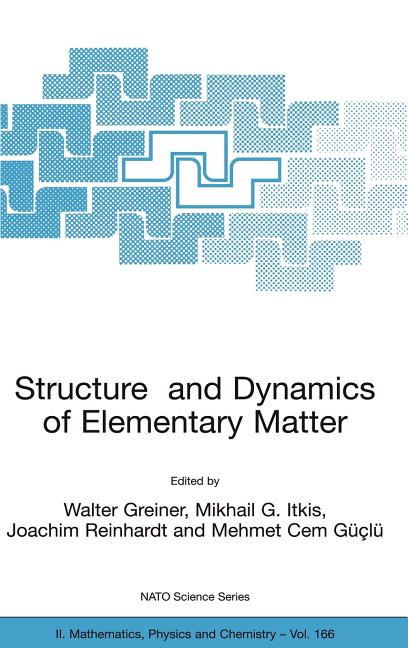 Structure and Dynamics of Elementary Matter (2004)