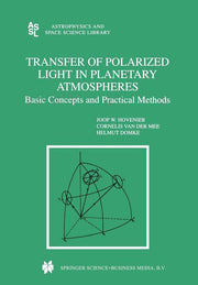 Transfer of Polarized Light in Planetary Atmospheres: Basic Concepts and Practical Methods (Softcover Reprint of the Original 1st 2004)