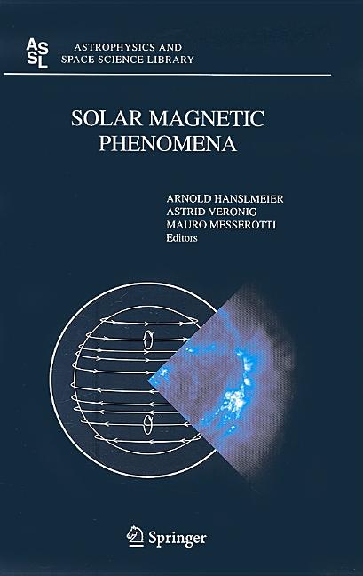 Solar Magnetic Phenomena: Proceedings of the 3rd Summerschool and Workshop Held at the Solar Observatory Kanzelhohe, Karnten, Austria, August 25 - Sep