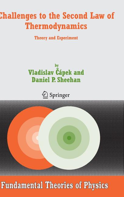 Challenges to the Second Law of Thermodynamics: Theory and Experiment (2005)