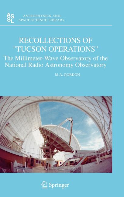 Recollections of Tucson Operations: The Millimeter-Wave Observatory of the National Radio Astronomy Observatory (2005)