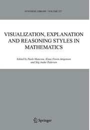 Visualization, Explanation and Reasoning Styles in Mathematics (2005)