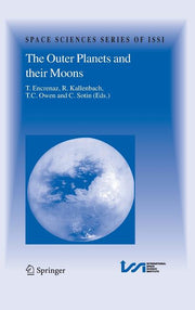 The Outer Planets and Their Moons: Comparative Studies of the Outer Planets Prior to the Exploration of the Saturn System by Cassini-Huygens (2005)