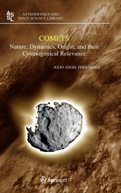 Comets: Nature, Dynamics, Origin, and Their Cosmogonical Relevance (2005)