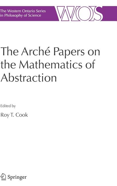 The Arche Papers on the Mathematics of Abstraction (2007)
