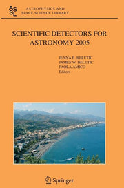 Scientific Detectors for Astronomy 2005: Explorers of the Photon Odyssey (2006)