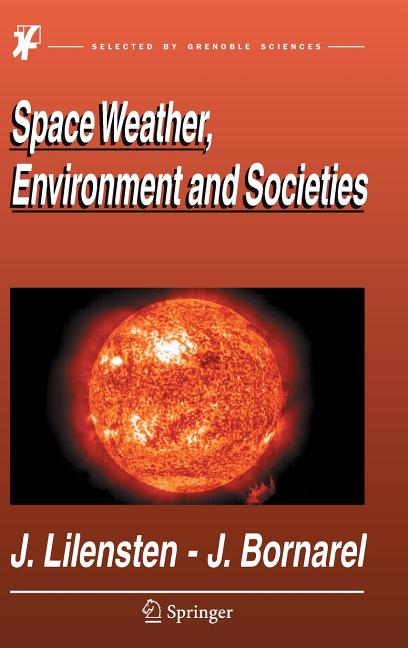 Space Weather, Environment and Societies (2006)