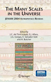The Many Scales in the Universe: Jenam 2004 Astrophysics Reviews (2006. Corr. 2nd Printing 2006)