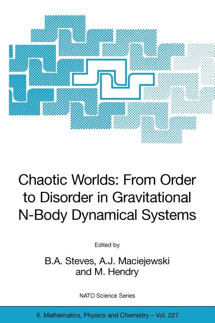 Chaotic Worlds: From Order to Disorder in Gravitational N-Body Dynamical Systems (2006)