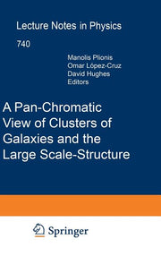 A Pan-Chromatic View of Clusters of Galaxies and the Large-Scale Structure (2008)