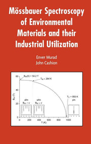 Mossbauer Spectroscopy of Environmental Materials and Their Industrial Utilization (2004)