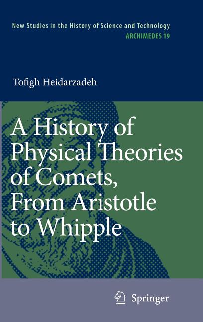 A History of Physical Theories of Comets, from Aristotle to Whipple (2008)