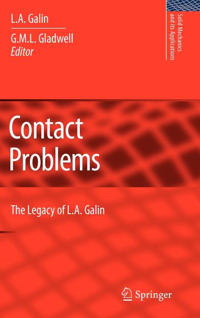 Contact Problems: The Legacy of L.A. Galin (2008)