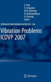 Vibration Problems Icovp 2007: Eighth International Conference, 01-03 February 2007, Shibpur, India (2008)