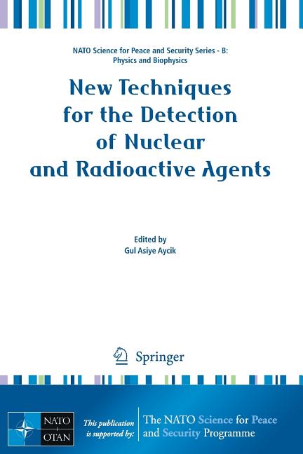New Techniques for the Detection of Nuclear and Radioactive Agents (2009)