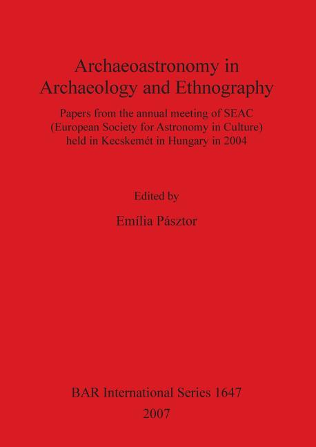 Archaeoastronomy in Archaeology and Ethnography