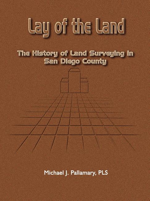 Lay of the Land: The History of Land Surveying in San Diego County