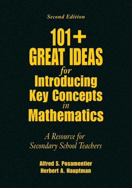 101+ Great Ideas for Introducing Key Concepts in Mathematics: A Resource for Secondary School Teachers