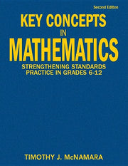 Key Concepts in Mathematics: Strengthening Standards Practice in Grades 6-12