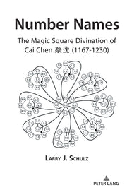 Number Names: The Magic Square Divination of Cai Chen ?? (1167-1230)
