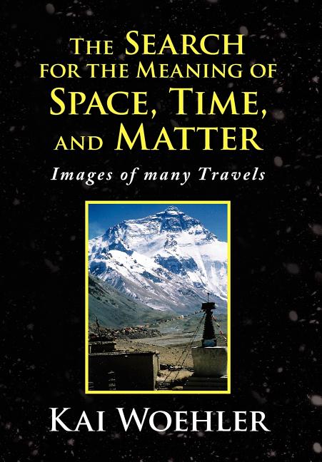The Search for the Meaning of Space, Time, and Matter