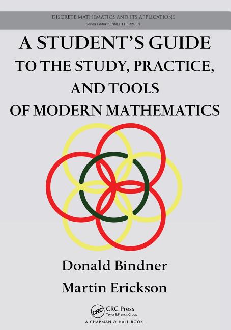 A Student's Guide to the Study, Practice, and Tools of Modern Mathematics