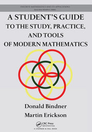 A Student's Guide to the Study, Practice, and Tools of Modern Mathematics