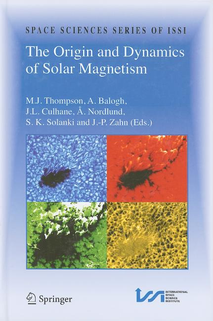 The Origin and Dynamics of Solar Magnetism (2009)