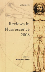 Reviews in Fluorescence, Volume 5 (2008)