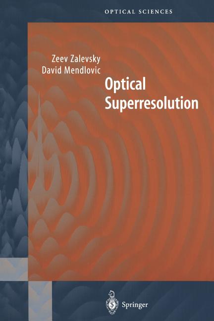 Optical Superresolution (Softcover Reprint of the Original 1st 2004)