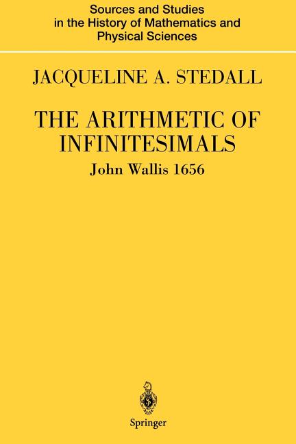 The Arithmetic of Infinitesimals (Softcover Reprint of the Original 1st 2004)