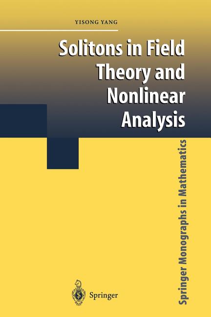 Solitons in Field Theory and Nonlinear Analysis (Softcover Reprint of the Original 1st 2001)