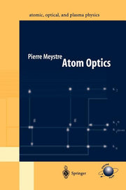 Atom Optics (Softcover Reprint of the Original 1st 2001)