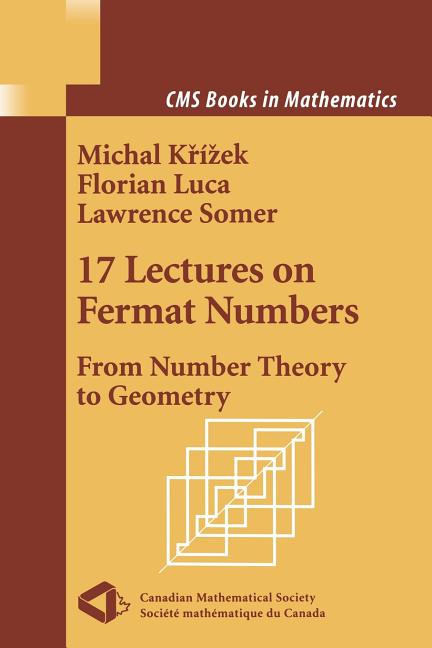 17 Lectures on Fermat Numbers: From Number Theory to Geometry (2002)