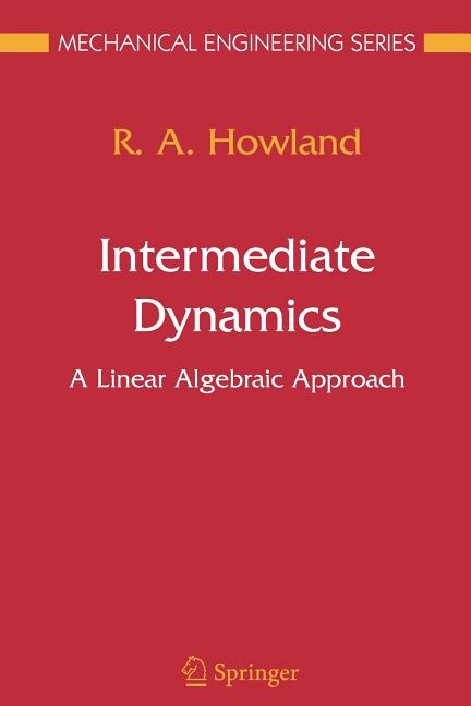 Intermediate Dynamics: A Linear Algebraic Approach