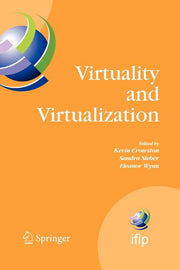 Virtuality and Virtualization: Proceedings of the International Federation of Information Processing Working Groups 8.2 on Information Systems and Org