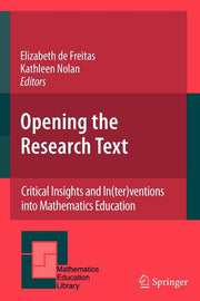 Opening the Research Text: Critical Insights and In(ter)Ventions Into Mathematics Education