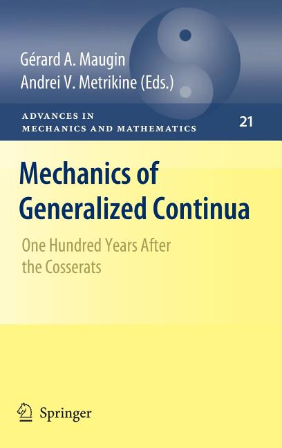 Mechanics of Generalized Continua: One Hundred Years After the Cosserats (2010)