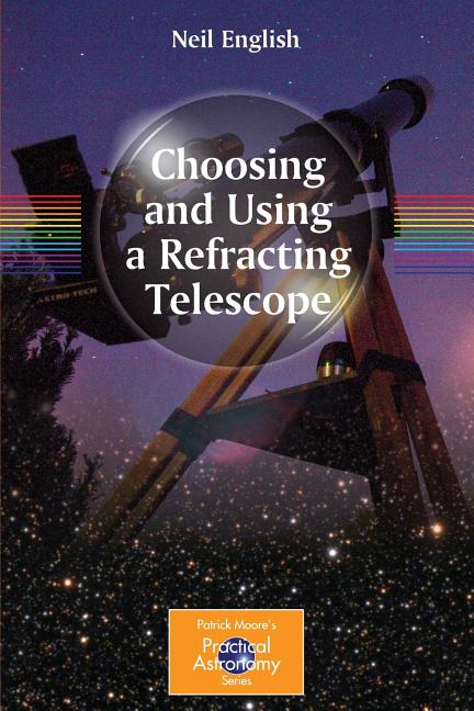 Choosing and Using a Refracting Telescope (2011)