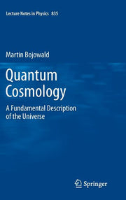Quantum Cosmology: A Fundamental Description of the Universe