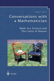 Conversations with a Mathematician: Math, Art, Science and the Limits of Reason (Softcover Reprint of the Original 1st 2002)