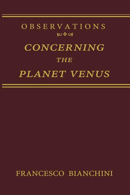 Observations Concerning the Planet Venus (Softcover Reprint of the Original 1st 1996)
