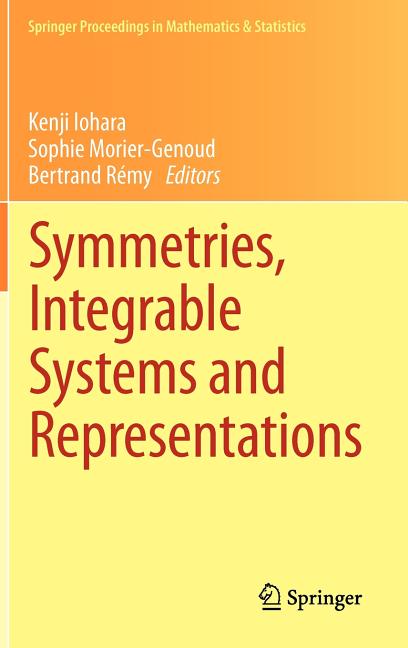Symmetries, Integrable Systems and Representations (2013)