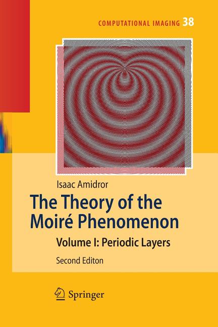 The Theory of the Moire Phenomenon: Volume I: Periodic Layers (2009)