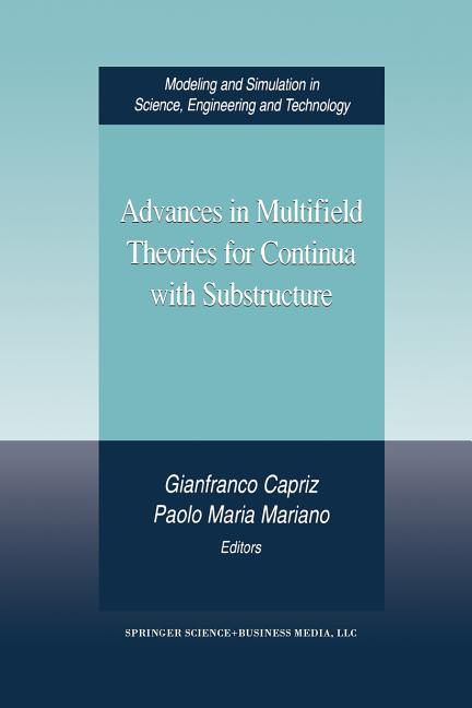Advances in Multifield Theories for Continua with Substructure (Softcover Reprint of the Original 1st 2004)