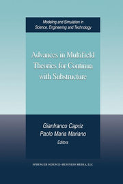 Advances in Multifield Theories for Continua with Substructure (Softcover Reprint of the Original 1st 2004)